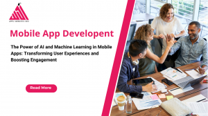 The Power of AI and Machine Learning in Mobile Apps: Transforming User Experiences and Boosting Engagement